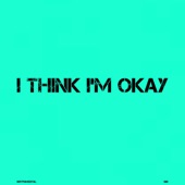 I Think I'm Okay (Instrumental) artwork