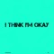 I Think I'm Okay (Instrumental) artwork