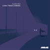 Long Train Coming - EP