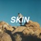 Skin (feat. outsideOutside) [MYRNE Remix] - Manila Killa lyrics