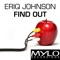 Find Out (Incognet Remix) - Eriq Johnson lyrics