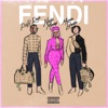 Fendi (feat. Nicki Minaj & Murda Beatz) - Single