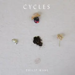 Cycles - EP by Philip Wahl album reviews, ratings, credits