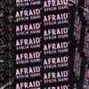 Afraid - Single album lyrics, reviews, download