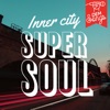 Inner City Super Soul