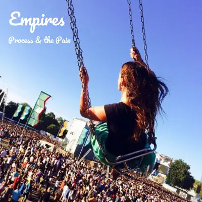 Process & the Pain - Single - Empires