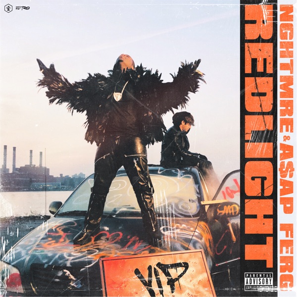 REDLIGHT (VIP) - Single - NGHTMRE & A$AP Ferg