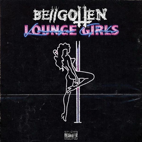 Be//Gotten - Lounge Girls [single] (2019)
