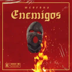 Enemigos - Single - W. Corona Enemigos - Single - W. Corona