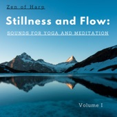 Stillness and Flow: Sounds for Yoga and Meditation (Volume 1) artwork
