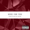 Here For You (feat. Rex MaNiaK) - Ground Zxro lyrics