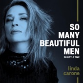 Linda Carone - So Many Beautiful Men, So Little Time