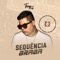 Funk de Floripa - Sequência Braba - DJ Thiago Mello lyrics