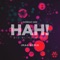 Hah! (IMAG Remix) - Giorgio Gee lyrics