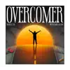 Stream & download Overcomer (feat. Westside Gunn) - Single