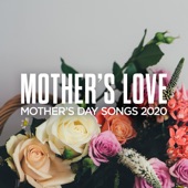Mother's Love: Mother's Day Songs 2020 artwork