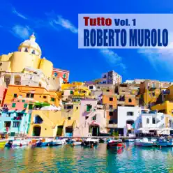 Tutto, Vol. 1 (Remastered) - Roberto Murolo