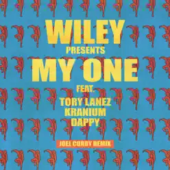 My One (feat. Tory Lanez, Kranium & Dappy) [Joel Corry Remix] - Single - Wiley