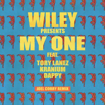 My One (feat. Tory Lanez, Kranium & Dappy) [Joel Corry Remix] - Single - Wiley