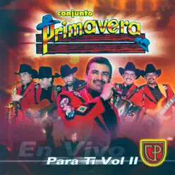 En Vivo Para Ti Vol. II - Conjunto Primavera