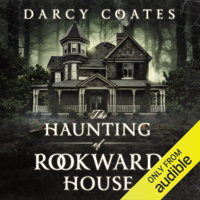 Darcy Coates - The Haunting of Rookward House (Unabridged) artwork