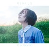 RIVALS - Single
