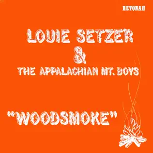 ladda ner album Louie Setzer & The Appalachian Mountain Boys - Woodsmoke