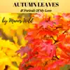 Autumn Leaves & Portrait of My Love - Single album lyrics, reviews, download