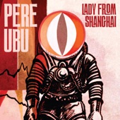 Pere Ubu - Free White - 2022 Remix and Master