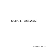 Sarah, I Zunzam - KImkima