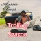 Trolling Season (feat. Akumoshun Track) - Aussie Fever lyrics