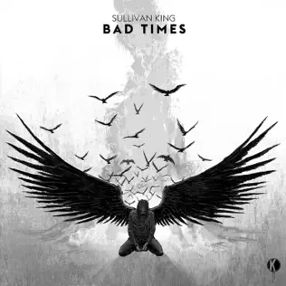 descargar álbum Sullivan King - Bad Times