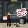 Identity Crisis album lyrics, reviews, download