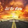 Let 'em Know - Single album lyrics, reviews, download
