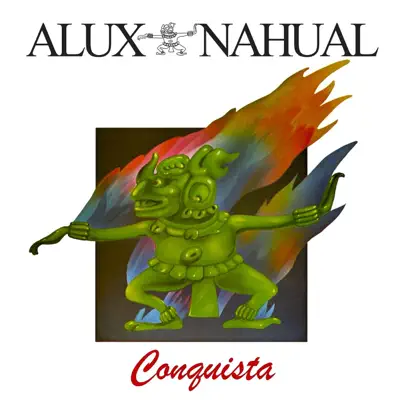 Conquista - Alux Nahual