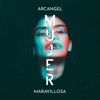 Arcángel - Mujer Maravillosa