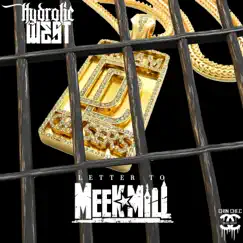 Letter To Meek Mill - Single by Hydrolic West album reviews, ratings, credits