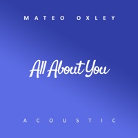 Mateo Oxley Lyrics All About You Lyrics Download Geniuslyrics