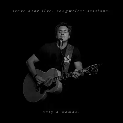 Only a Woman (Live) - Single - Steve Azar