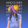 Who is She? - EP album lyrics, reviews, download