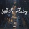 White Plains (feat. Vince) - BLND lyrics