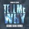 Tell Me Why (Extended Remix) - Keanu Silva lyrics