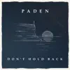Don't Hold Back - Single album lyrics, reviews, download