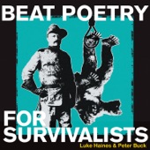 Luke Haines W/ Peter Buck - Beat Poetry For the Survivalist