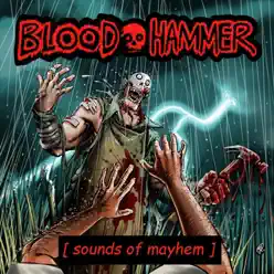 Sounds of Mayhem - Bloodhammer