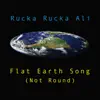 Stream & download Flat Earth Song (Not Round) - Single