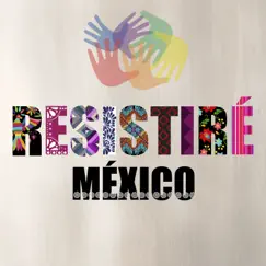 Resistiré (feat. Aida Cuevas, Arath Herce, Axel Muñiz, Belinda, Benny Ibarra, Camila, Caztro, Chucho Rivas, Cristian Castro, DLD, Edith Márquez, Gloria Trevi, Ha-Ash, Horacio Palencia, Kaia Lana, Kinky, Leonel Garcia, Lila Downs, Lupe Esparza, María José, María León, MC Davo, Mijares, Moenia, Paty Cantú, Rodrigo Davila, Río Roma, Sandra Echeverria, Ximena Sariñana, Yahir) Song Lyrics