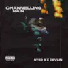 Channelling Rain - Single album lyrics, reviews, download