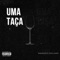 Uma Taça (feat. Guhhl & Jayp) - XISNATHAN lyrics