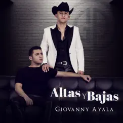 Altas y Bajas - Single by Giovanny Ayala album reviews, ratings, credits